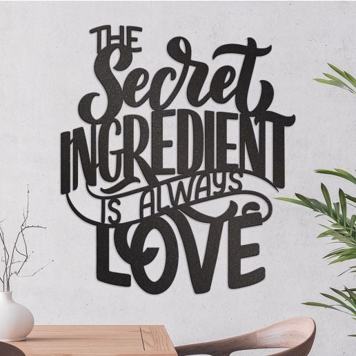 The Secret Ingredient Is Always Love Metal Kitchen Decor, Cooking Theme Metal Wall Art